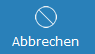 3. Abbrechen