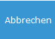 4. Abbrechen