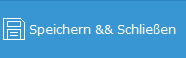 5. Speichern & Schließen