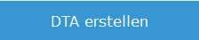 3. DTA erstellen