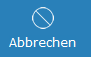 3. Abbrechen
