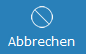 6. Abbrechen