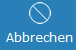 5. Abbrechen