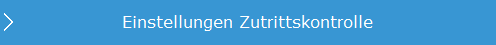 1. Einstellungen Zutrittskontrolle