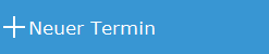 6. Neuer Termin