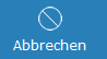 6. Abbrechen