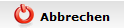 8. Abbrechen