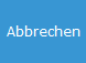 10. Abbrechen